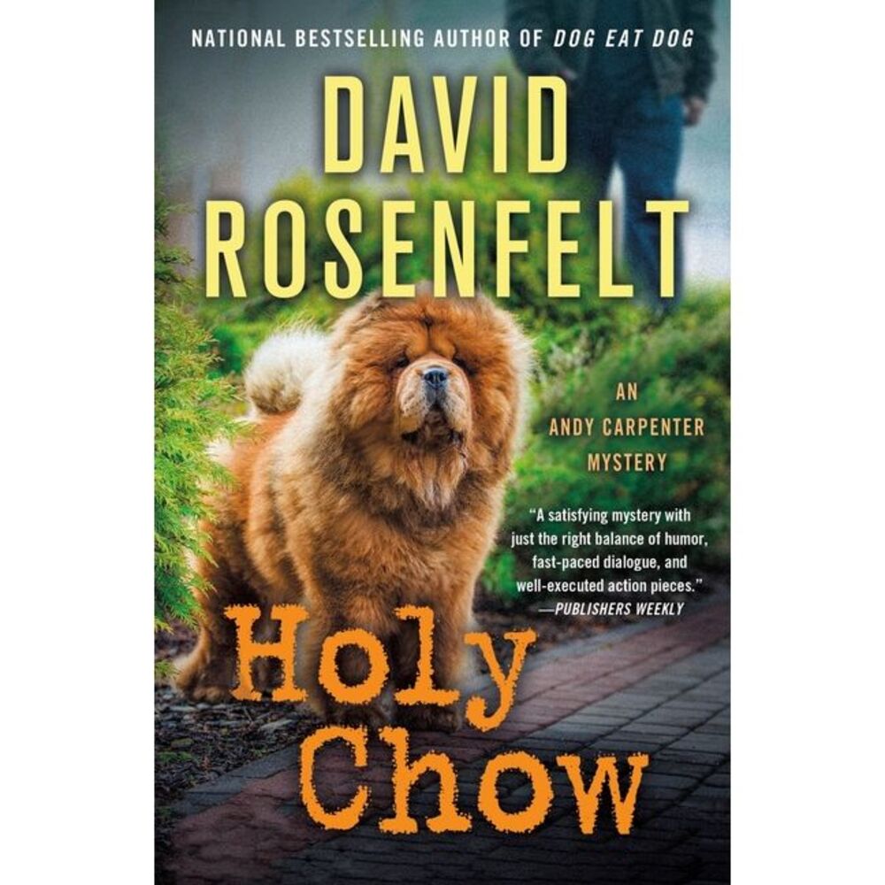 Holy Chow: An Andy Carpenter Mystery -- David Rosenfelt